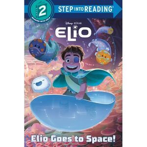 Elio Goes to Space! (Disney/Pixar Elio) -- Random House Disney